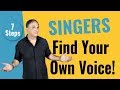 Find Your Singing Voice* [7 Steps to Develop Your Own Singing Style)