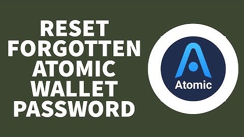How To Reset Atomic Wallet Password - 2023 (Full Guide)