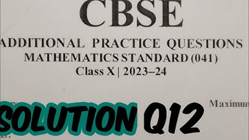 Q12 solution cbse additional practice paper 2024 class10 math || practice paper 2023-24 solution