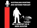 80. I Identify as a Deer Hunter.