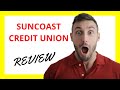  suncoast credit union review pros and cons
