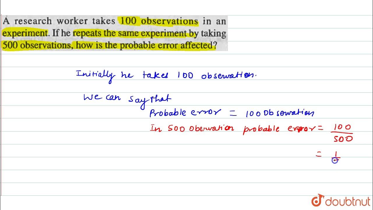 a research worker takes 100 observations