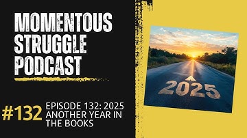 Episode 132: 2025 Another Year in the Books