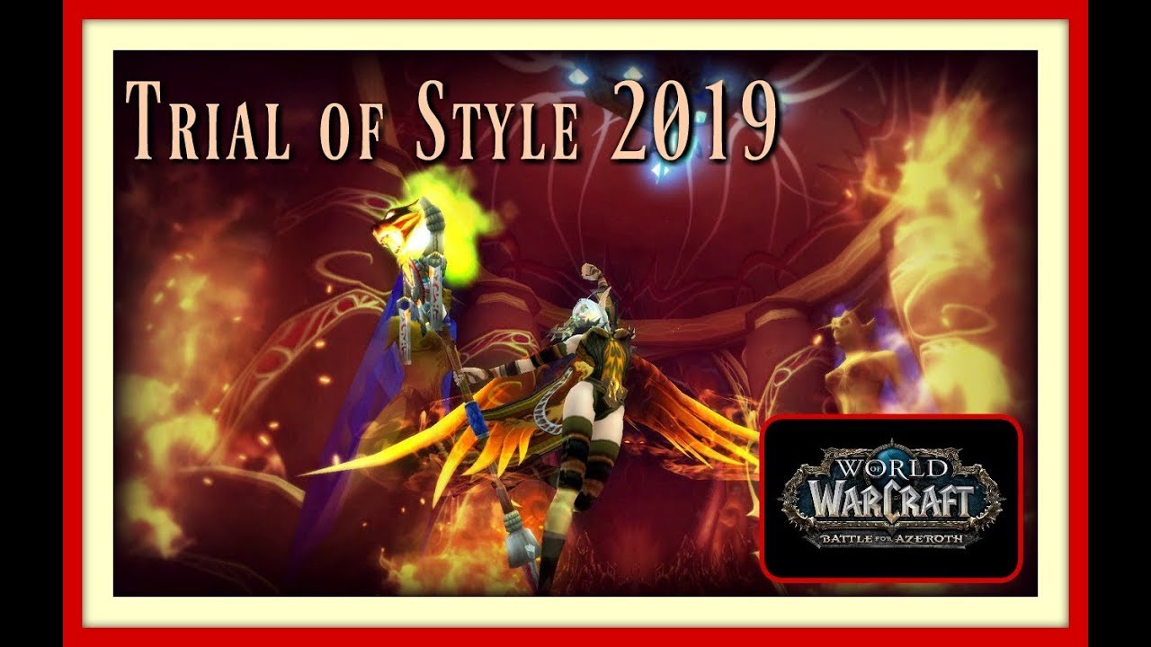 World of Warcraft - Trial of Style 2019