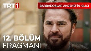 Barbaroslar Akdeniz'in Kılıcı 12. Bölüm Fragmanı