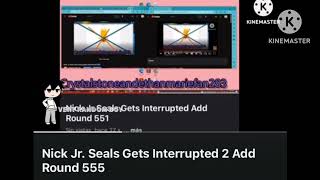 Last Video For January Nick Jr Seals Gets Interrupted Add Round 556