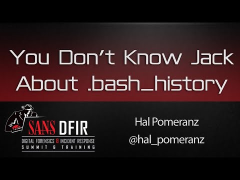 You Don’t Know Jack About .bash_history - SANS DFIR Summit 2016