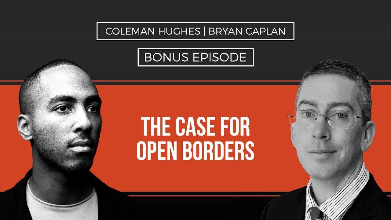 The Case for Open Borders with Bryan Caplan [Bonus Partial Episode