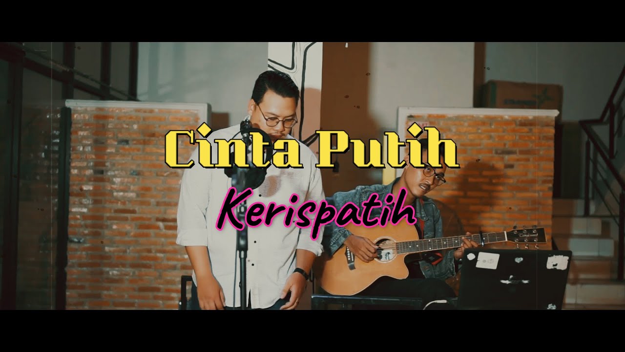 Cinta Putih | Kerispatih | acoustic cover @Miqbalhasan ft ...