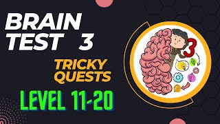 Brain Test 3: Tricky Quests || Level 11-20 || Walkthrough || Answers || screenshot 1