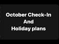 October Check-In And Holiday Plans