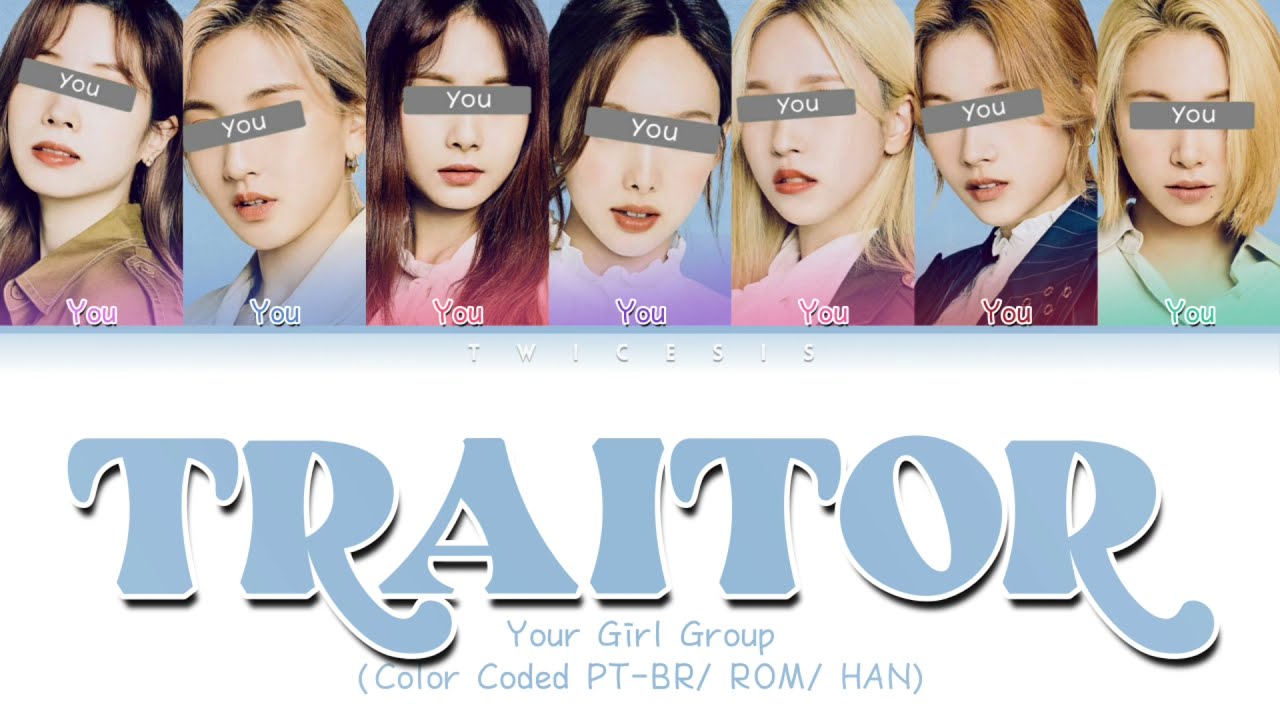 Your Girl Group - Traitor [ 7 members version] (ORIGINAL OLIVIA RODRIGO)