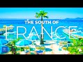 Top 10 Places to Visit in the South of France