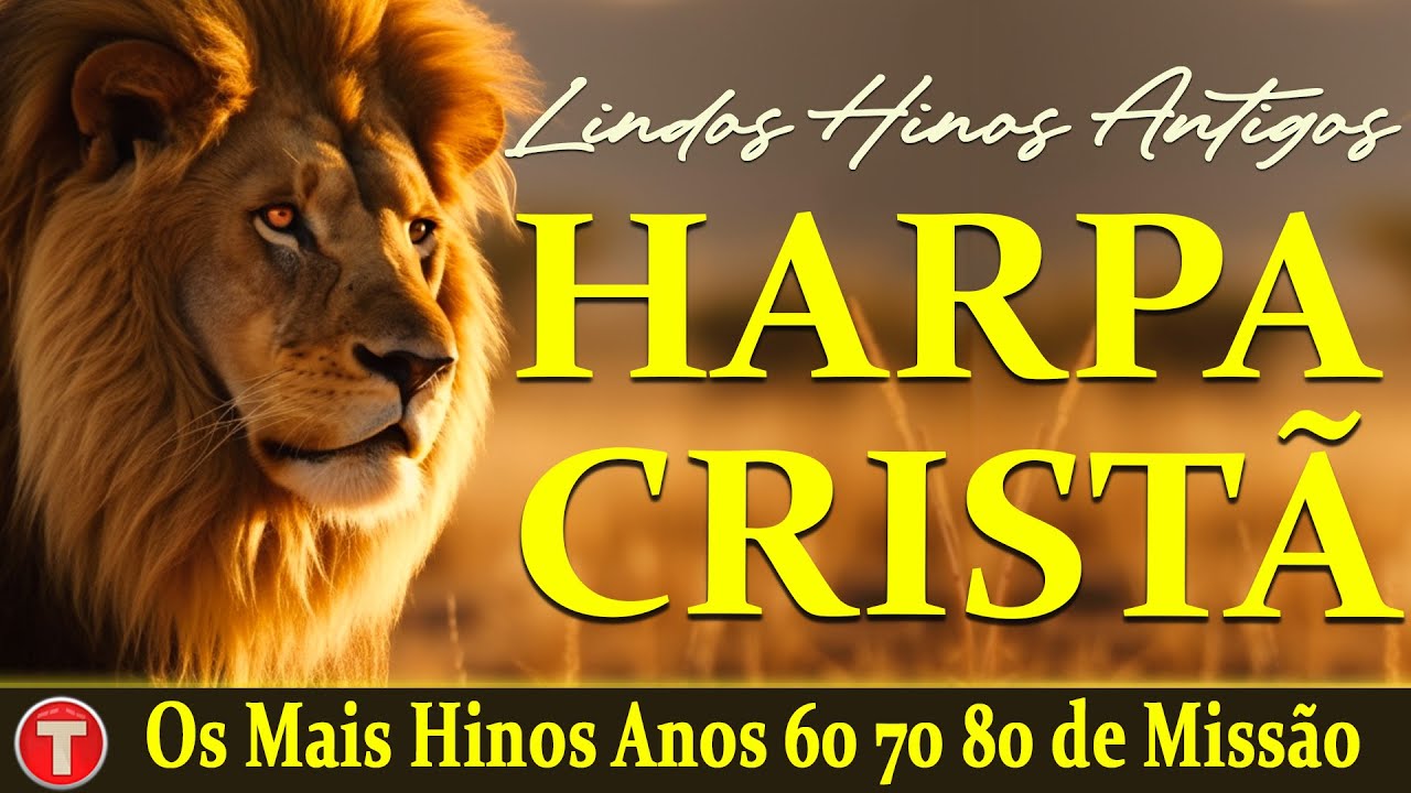 Louvores da Harpa Cristã 🙏🏼 Os Mais Hinos Anos 60 70 80 de Missão || Hinos Evangélicos 2018