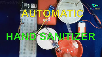 Automatic Hand Sanitizer | Using Infrared Proximity Sensor | DIY