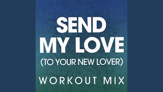 Send My Love (To Your New Lover)