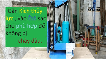 phiên bản hoàn hảo ê tô thủy lực 2 tấn...  và gắn Kích thủy lực vào ê tô đúng cách.