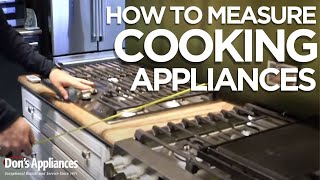 How do I measure for Cooking Appliances? How do I measure for Cooking Appliances?