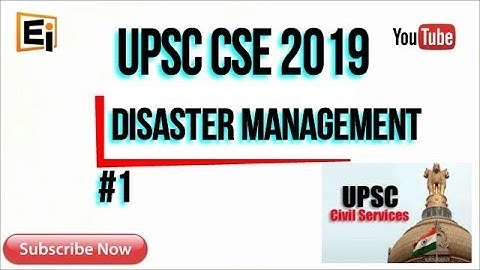 Disasters and Disaster Management - Part 1 | UPSC Mains | UPSC CSE