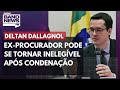 Deltan Dallagnol pode se tornar inelegível após condenação pelo TCU