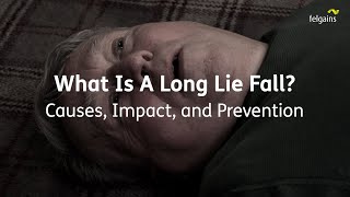 What Is A Long Lie Fall? Causes, Impact, and Prevention