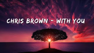 Chris Brown - With You (Lyrics)