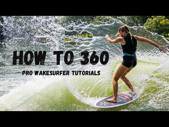 How to do a Wakesurfing 360 — CAPTAIN WATERSPORTS