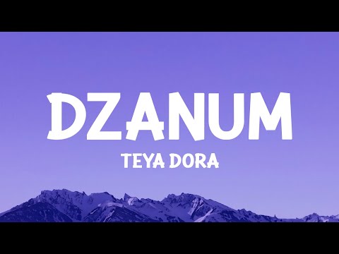 Teya Dora - Džanum (Lyrics)