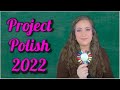 Project Polish 2022 Update 1 | Jessica Lee