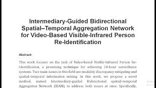 Intermediary Guided Bidirectional Spatial–Temporal Aggregation Network for Video Based Visible Infra