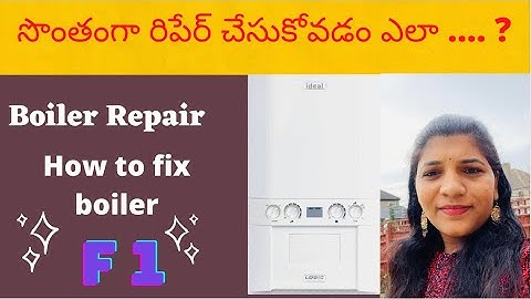 Ideal Logic F1 Fault How To Repair Your Combi  Boiler || Telugu vlogs || London || UK ||