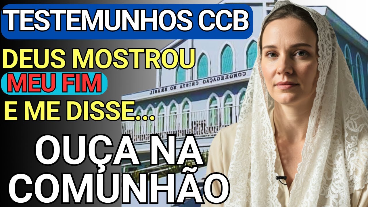 TESTEMUNHO CCB - DEUS ME MOSTROU MEU CORPO - CONGREGAÇÃO CRISTÃ NO BRASIL CULTO ONLINE CCB #ccbculto