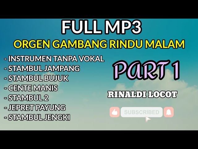 FUL MP3 NONSTOP!!! ORGEN GAMBANG RINDU MALAM || PART 1 class=
