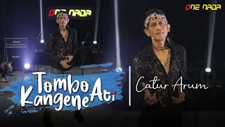 Catur Arum - Tombo Kangene Ati ONE NADA