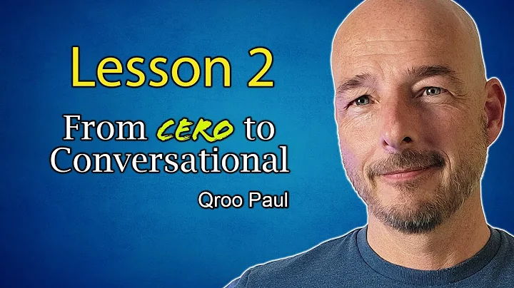 Lesson 2 : From CERO to Conversational