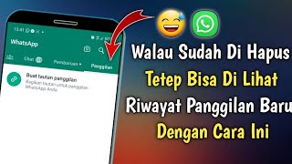 Cara Melihat Kembali Riwayat Panggilan Baru Masuk Yang Sudah Di Hapus Di WhatsApp