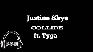 Justine Skye ft Tyga - Collide | {Lyrics Video} [مترجمة]