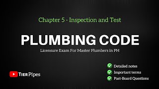 Plumbing Code - Inspection and Test (Chapter 5) | Past-board questions
