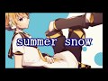 【オリジナル】summer snow【鏡音レン】