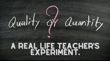 QUALITY VS QUANTITY. A Real Life Experiment.  (Monetized success)