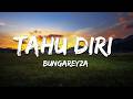 bungareyza - Tahu Diri (Lirik/Lyrics)