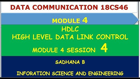 VTU DC 18CS46 M4 L4 HDLC HIGH LEVEL DATA LINK CONTROL