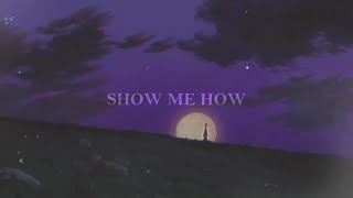 men i trust - show me how (slowed&reverb)