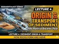 Origin and transportation of sediment #geology #gate #net#upsc