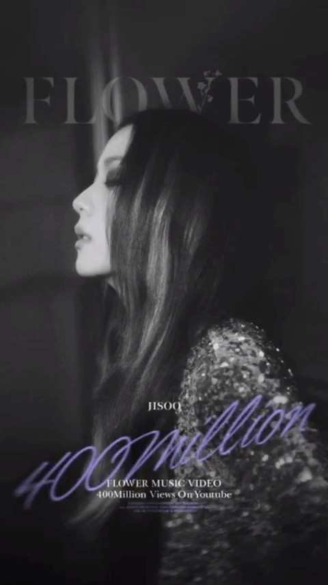 JISOO - '꽃(FLOWER)' M/V HITS 400 MILLION VIEWS