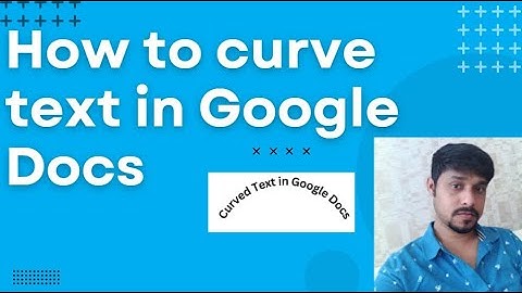 How to curve text in Google Docs