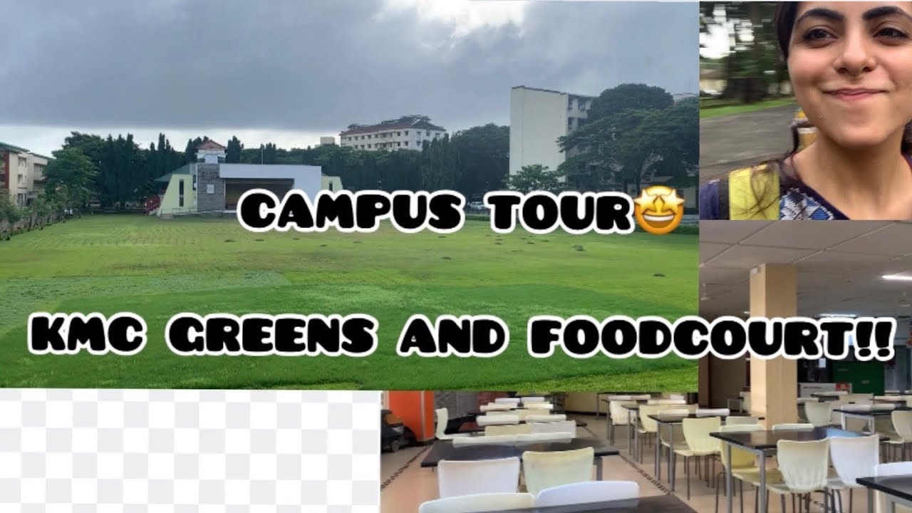 FOODCOURT/MESS AND KMC GREENS😍 Campus tour| KMC Manipal