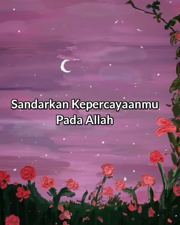 Sholawat Huwannur┃Story WA 30 detik┃Sandarkan Kepercayaanmu Pada Allah