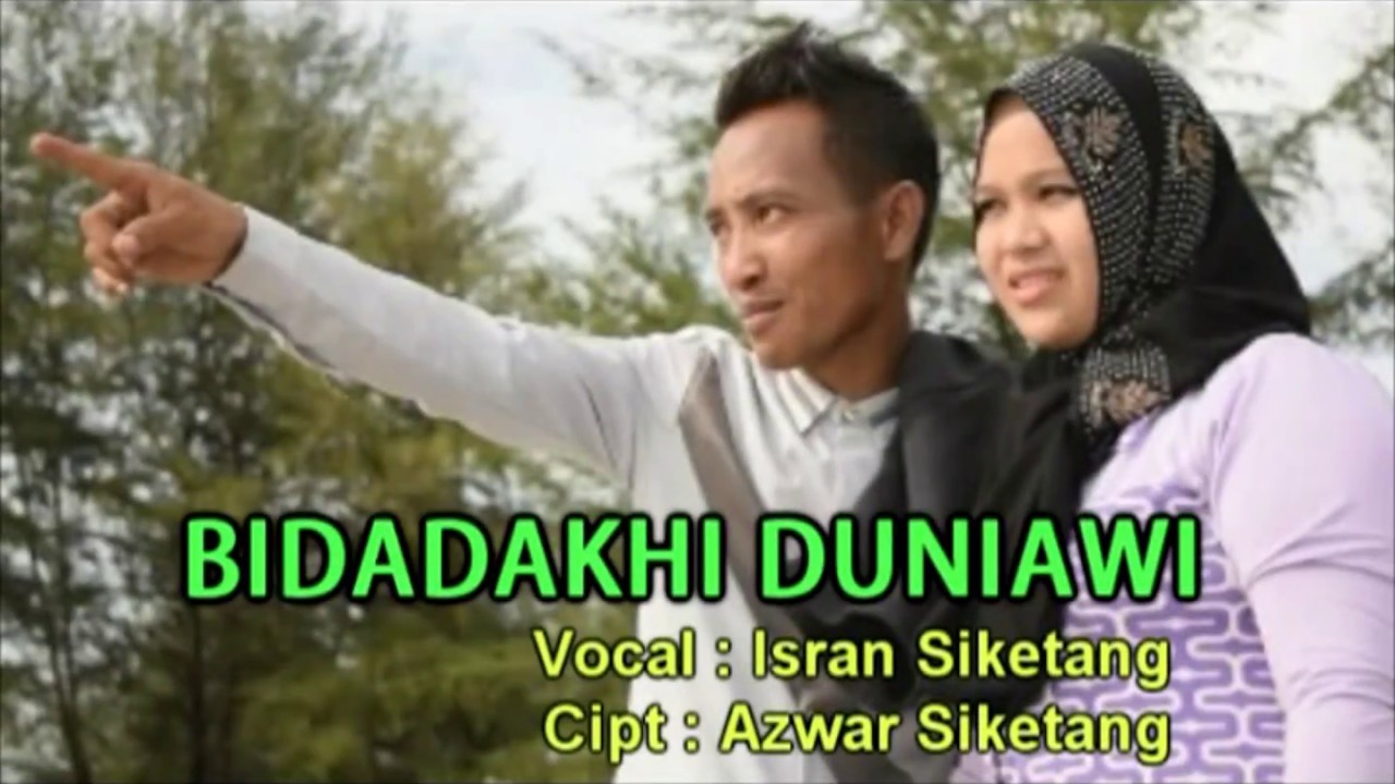 Lagu Singkil 2017 Isran Siketang  Bidadakhi Dunia