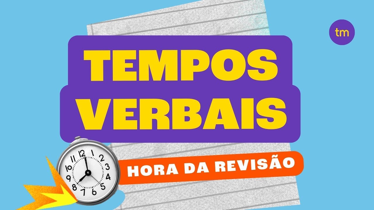 Tempos verbais - Como identificar a ordenação temporal sem precisar decorar  uma lista de verbos 